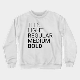 Thin Light Regular Medium Bold Black Crewneck Sweatshirt